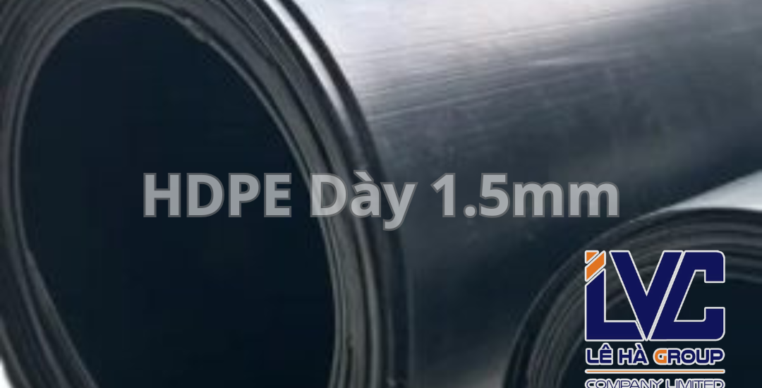 Bạt Chống Thấm HDPE dày 1.5 mm (15 zem) giá bao nhiêu tiền