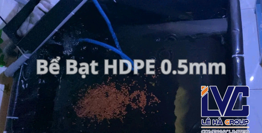 Hồ Bể Bạt HDPE dày 0.5mm Chất Lượng Đủ Kích Thước Yêu Cầu